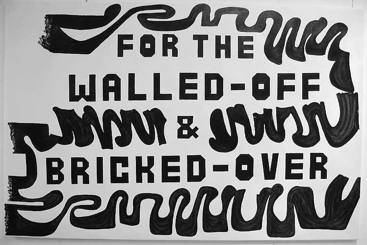 Dedicatie II (For the Walled-Off & Bricked-Over)
